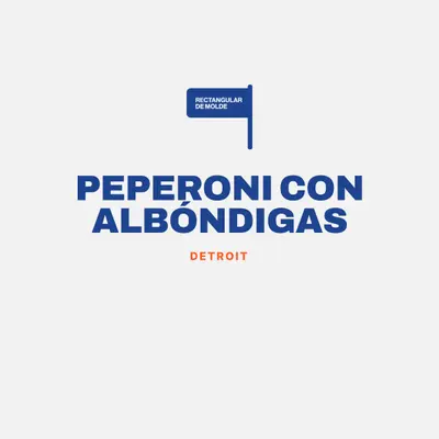 Detroit peperoni con albóndigas